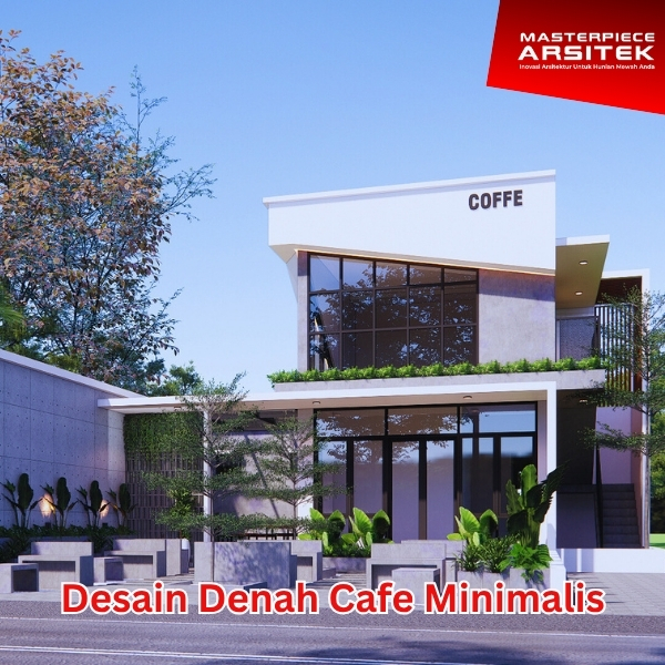 Bongkar Tuntas Desain dan Denah Cafe Minimalis Modern Terbaru